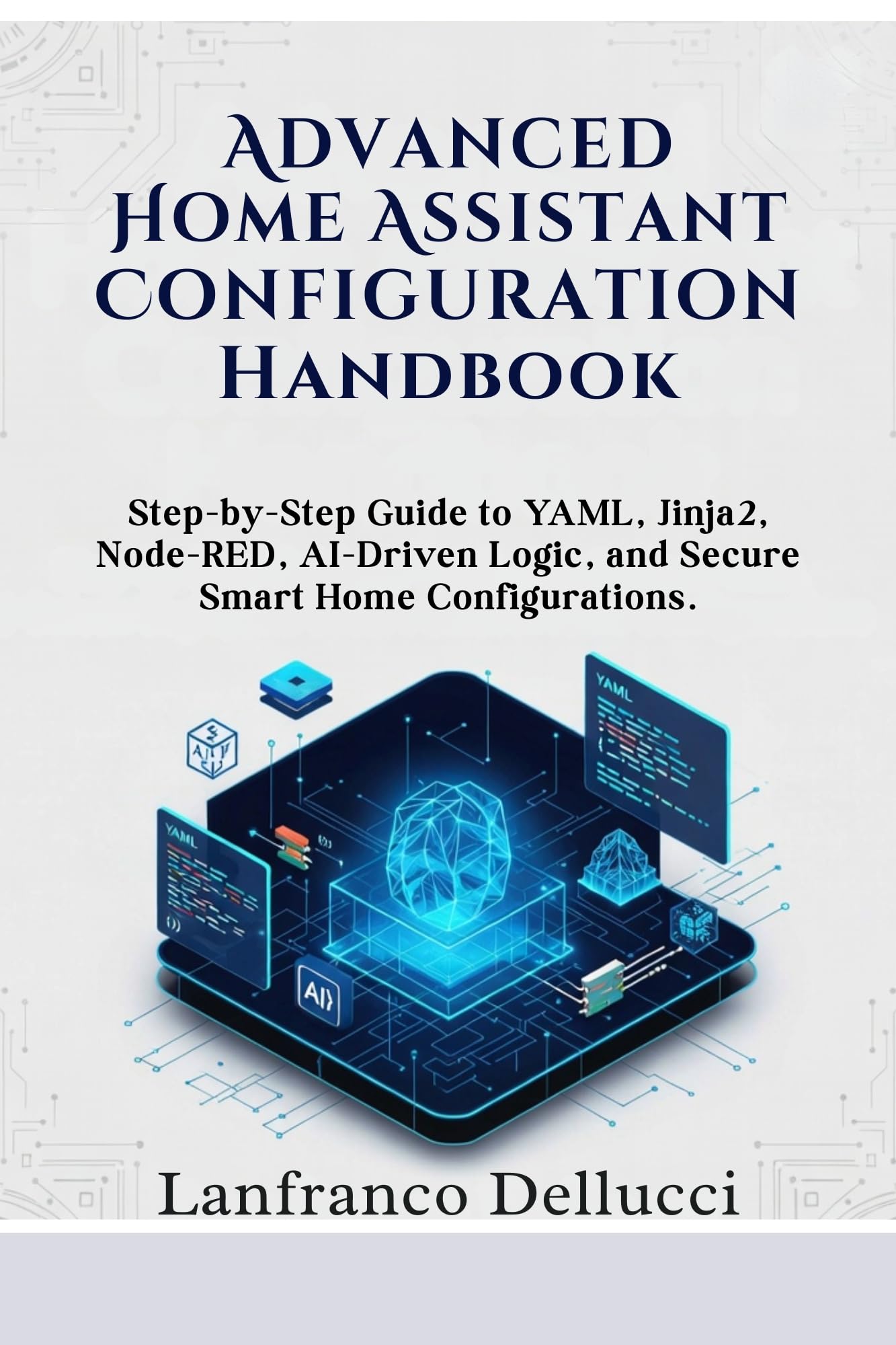 Advanced Home Assistant Configuration Handbook