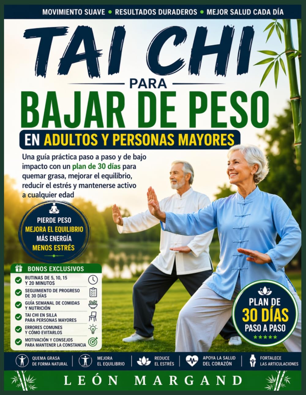 Tai Chi Para bajar de peso en adultos y personas mayores: Una guía práctica paso a paso y de bajo impacto con un plan de 30 días para quemar grasa, ... estrés y mantenerse activo a cualquier edad