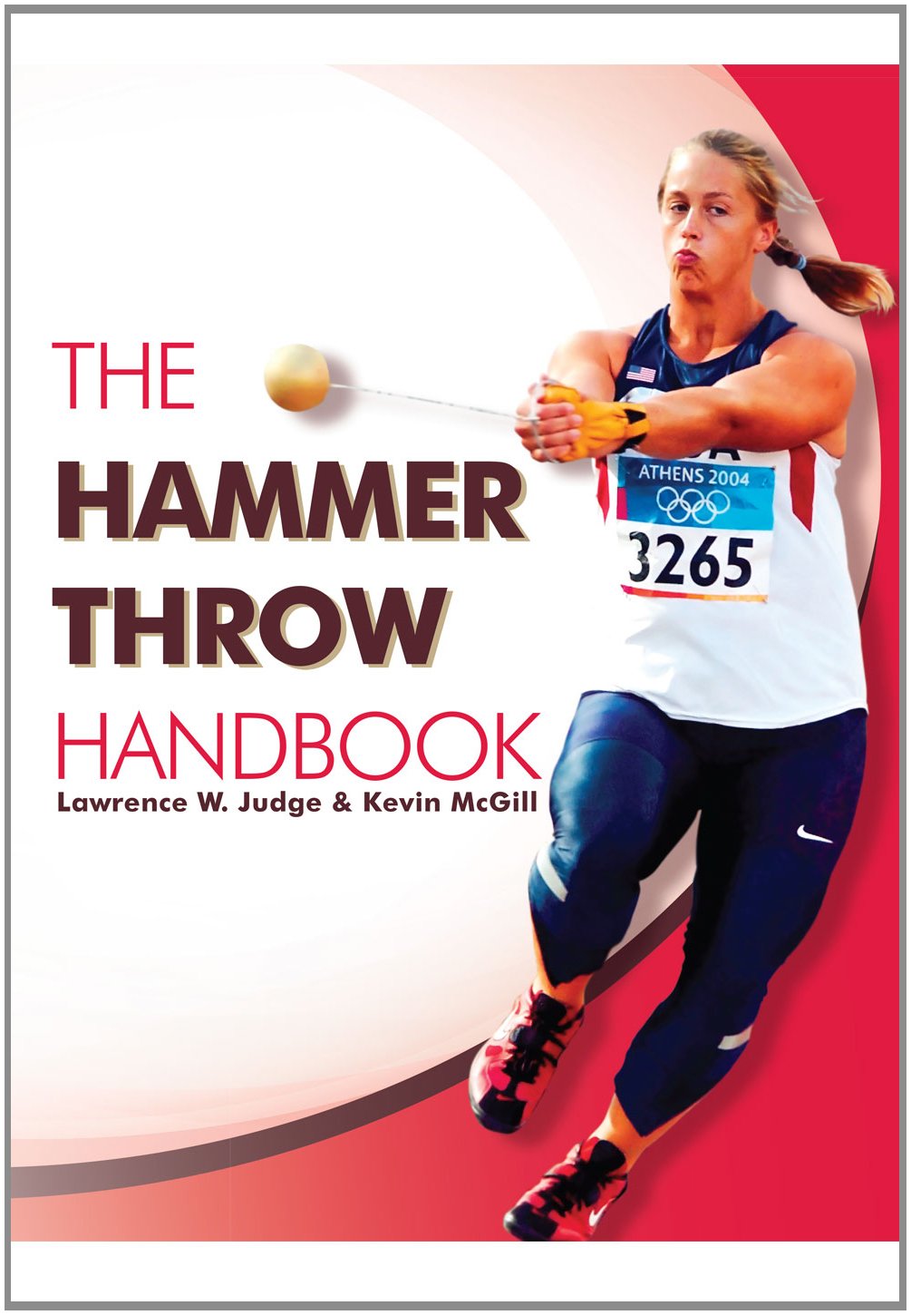 The Hammer Throw Handbook Larry Judge, Kevin McGill Amazon.in Books