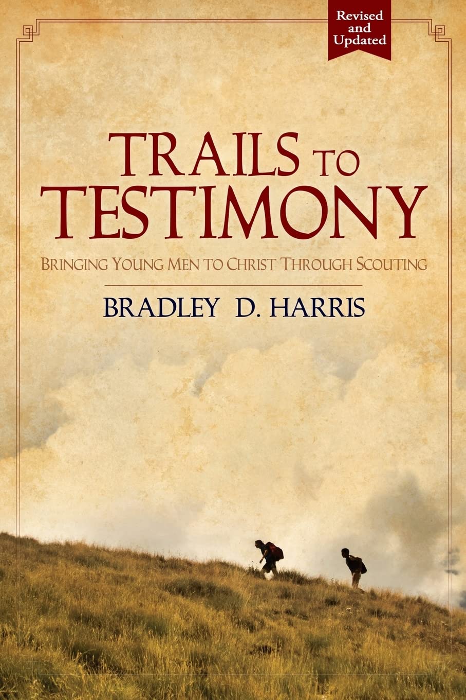 Trails to Testimony: Bringing Young Men to Christ Through Scouting