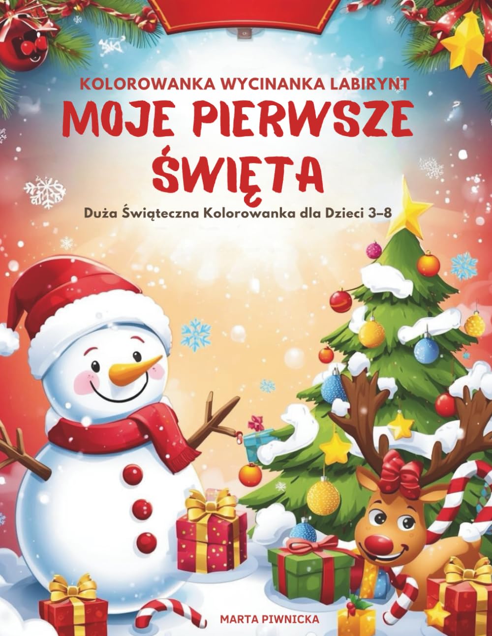 Moje Pierwsze Święta – Duża Świąteczna Kolorowanka dla Dzieci 3–8: Proste i urocze ilustracje: Mikołaj, renifery, prezenty i zimowe scenki – idealne na Boże Narodzenie