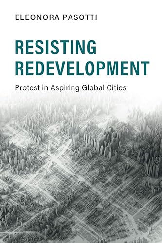 Resisting Redevelopment (Cambridge Studies in Contentious Politics)