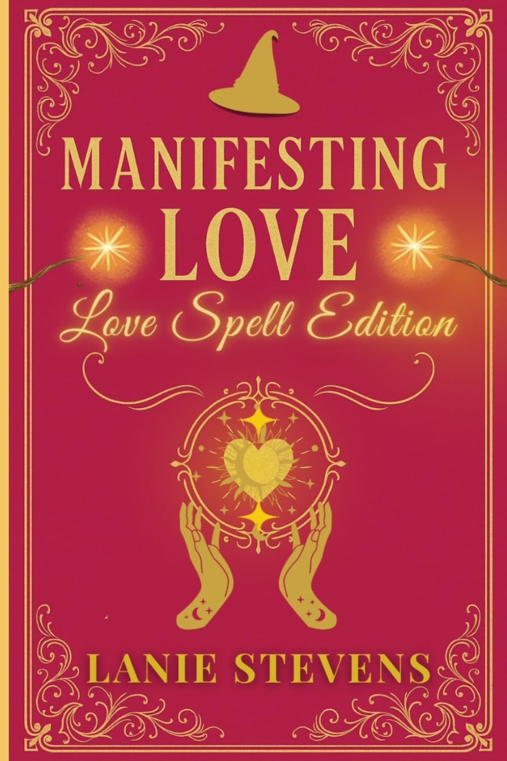 Manifesting Love: Are You Ready to Manifest the Man of Your Dreams?: (Dating & Relationship Advice for Women): 5 (Relationship Expert & Dating Expert)