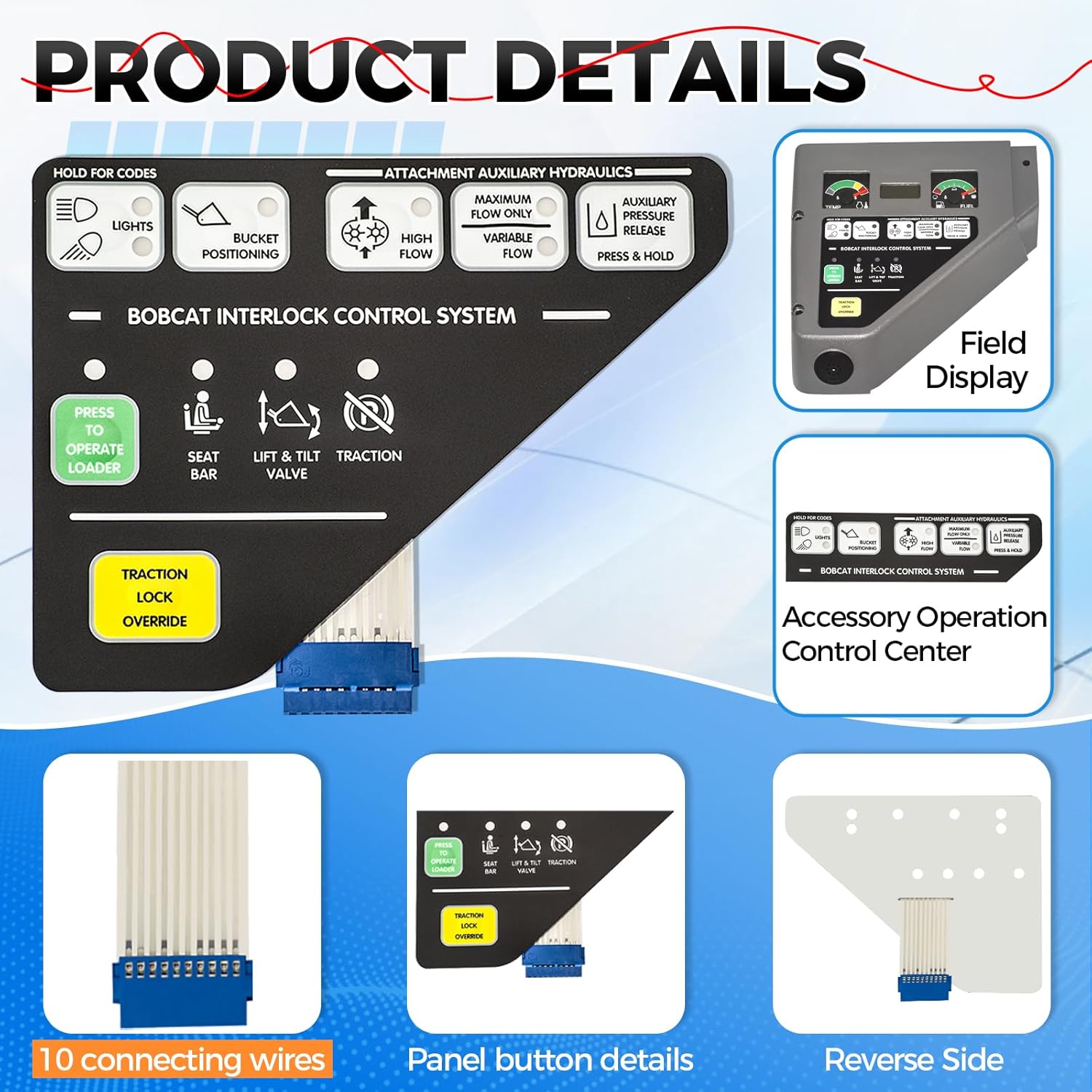 Skid steer loader left instrument button panel 6675982-A (10 connecting wires) is used to repair and replace old Bobcat S130, S150, S160, S220, S250, S300, S330, 751, 753, 763, 773, 863, 864