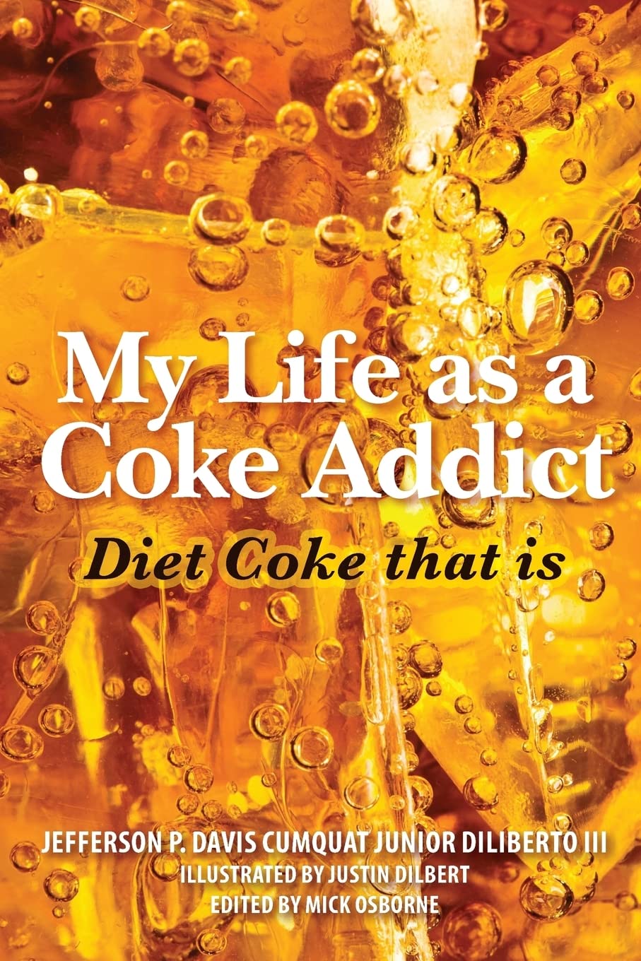 My Life as a Coke Addict Diet Coke that is Amazon.co.uk Davis