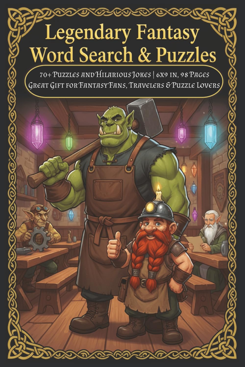 Legendary Fantasy Word Search & Mazes: 70+ Puzzles and Hilarious Jokes | 6x9 in Great Gift for Fantasy Fans, Travelers & Puzzle Lovers (Legendary Screen-Free Reset)