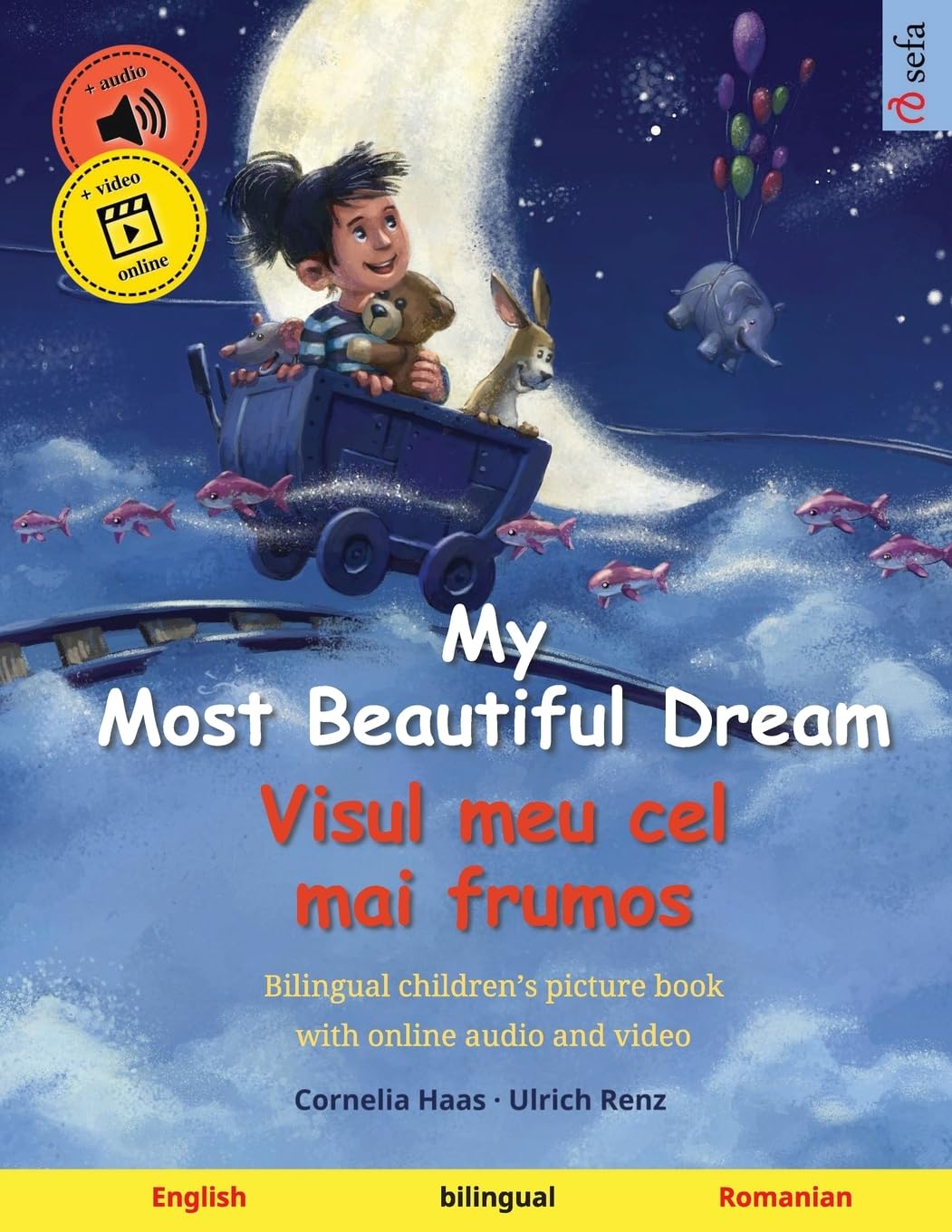 My Most Beautiful Dream – Visul meu cel mai frumos (English – Romanian): Bilingual children's picture book, with audiobook for download: Bilingual ... Bilingual Picture Books – English / Romanian)