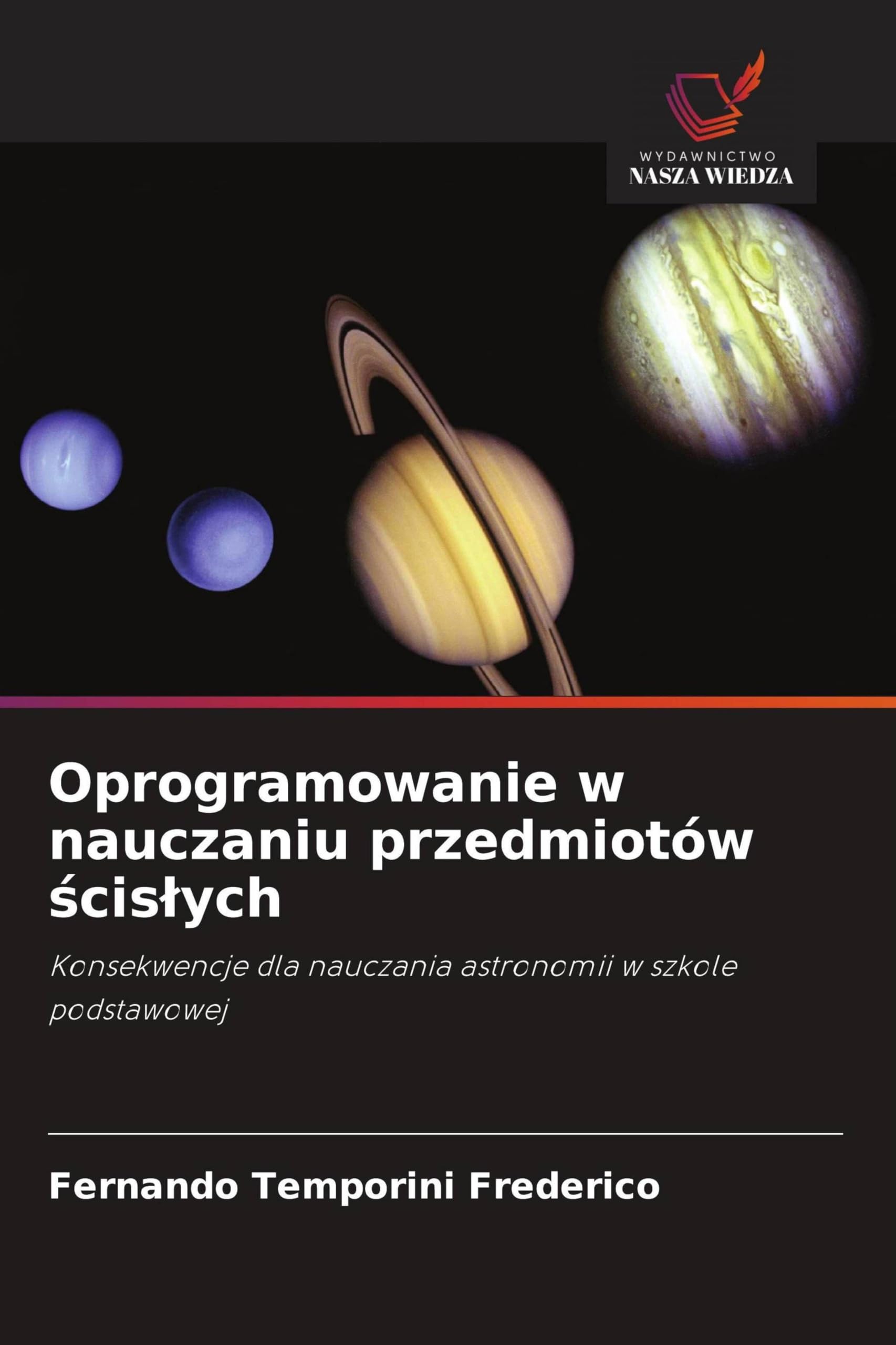 Oprogramowanie w nauczaniu przedmiotów ¿cis¿ych: Konsekwencje dla nauczania astronomii w szkole podstawowej