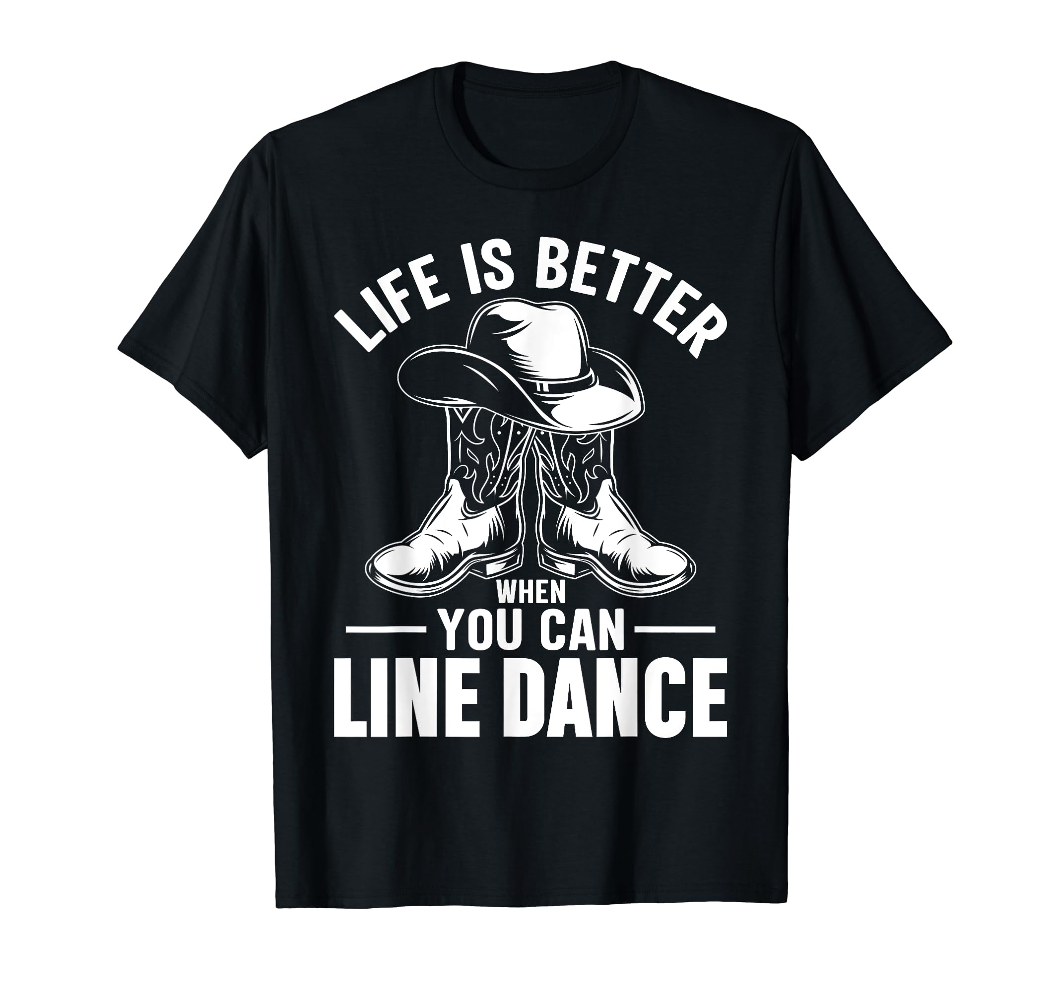 Funny Line Dancing TeesLife Is Better Line Dance Country Music Funny Line Dancing T-Shirt