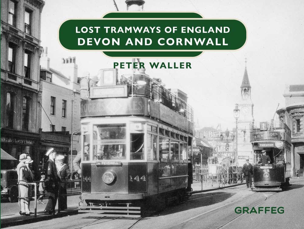 Lost Tramways of England: Devon and Cornwall: 18. Waller 9781802583830 New**