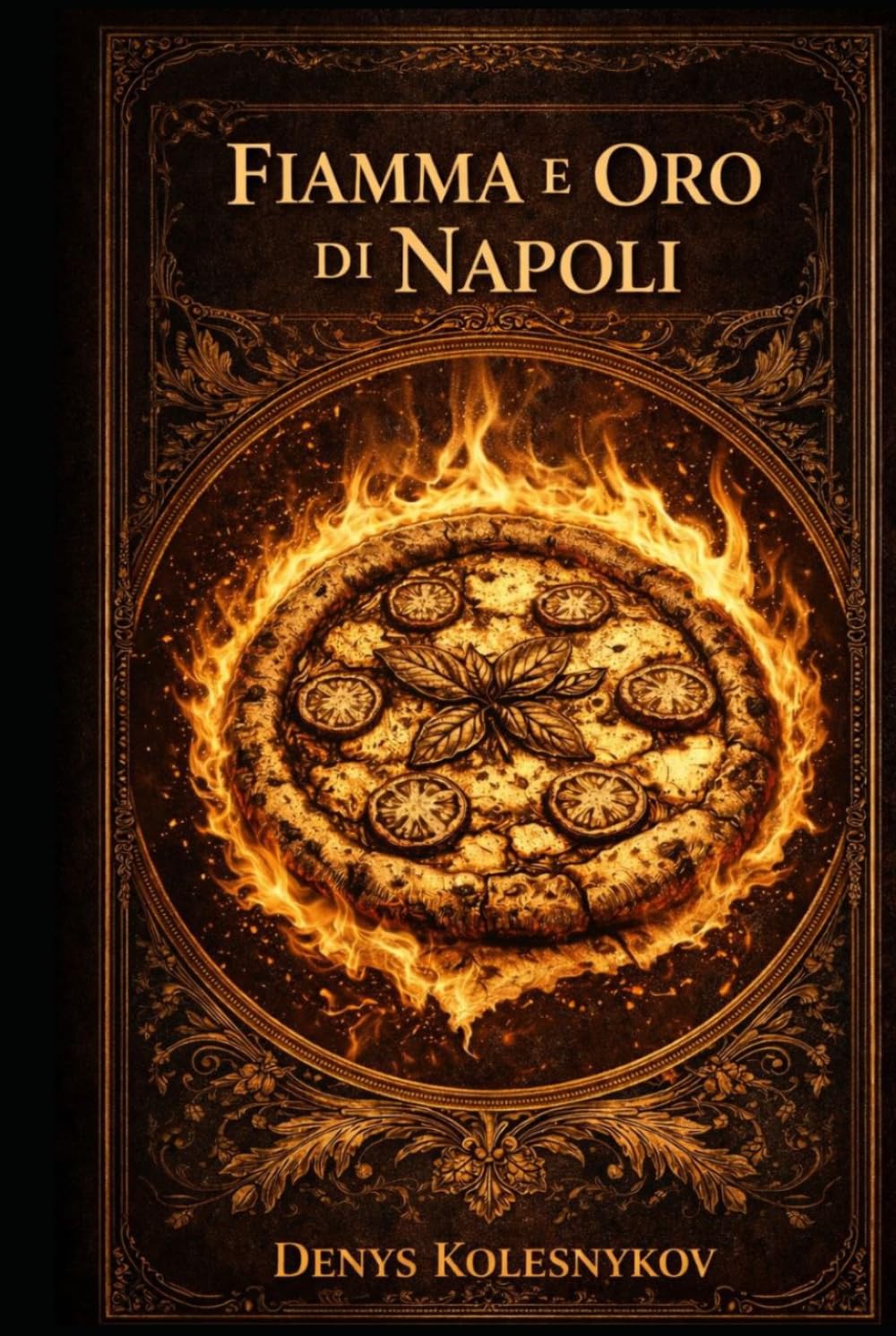 FIAMMA E ORO DI NAPOLI: Un racconto filosofico sulla nascita della pizza Margherita