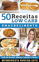 50 Receitas Low Carb Para Emagrecer: Baratas, Fáceis e Rápidas
