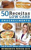 50 Receitas Low Carb Para Emagrecer: Baratas, Fáceis e Rápidas