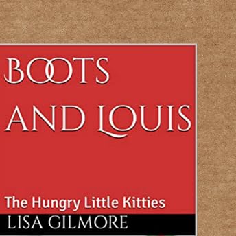 Boots and Louis Audiobook by Lisa Gilmore episode artwork