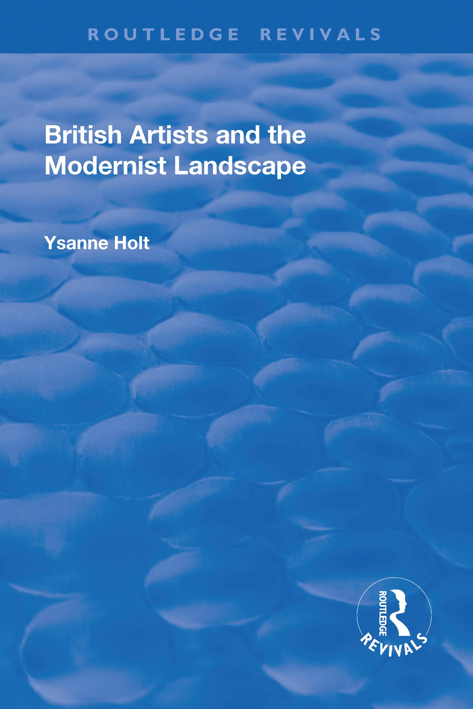 British Artists and the Modernist Landscape (Routledge Revivals)