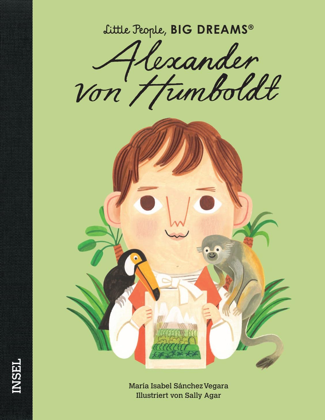 Little People, Big Dreams - Deutsche Ausgabe: Alexander von Humboldt