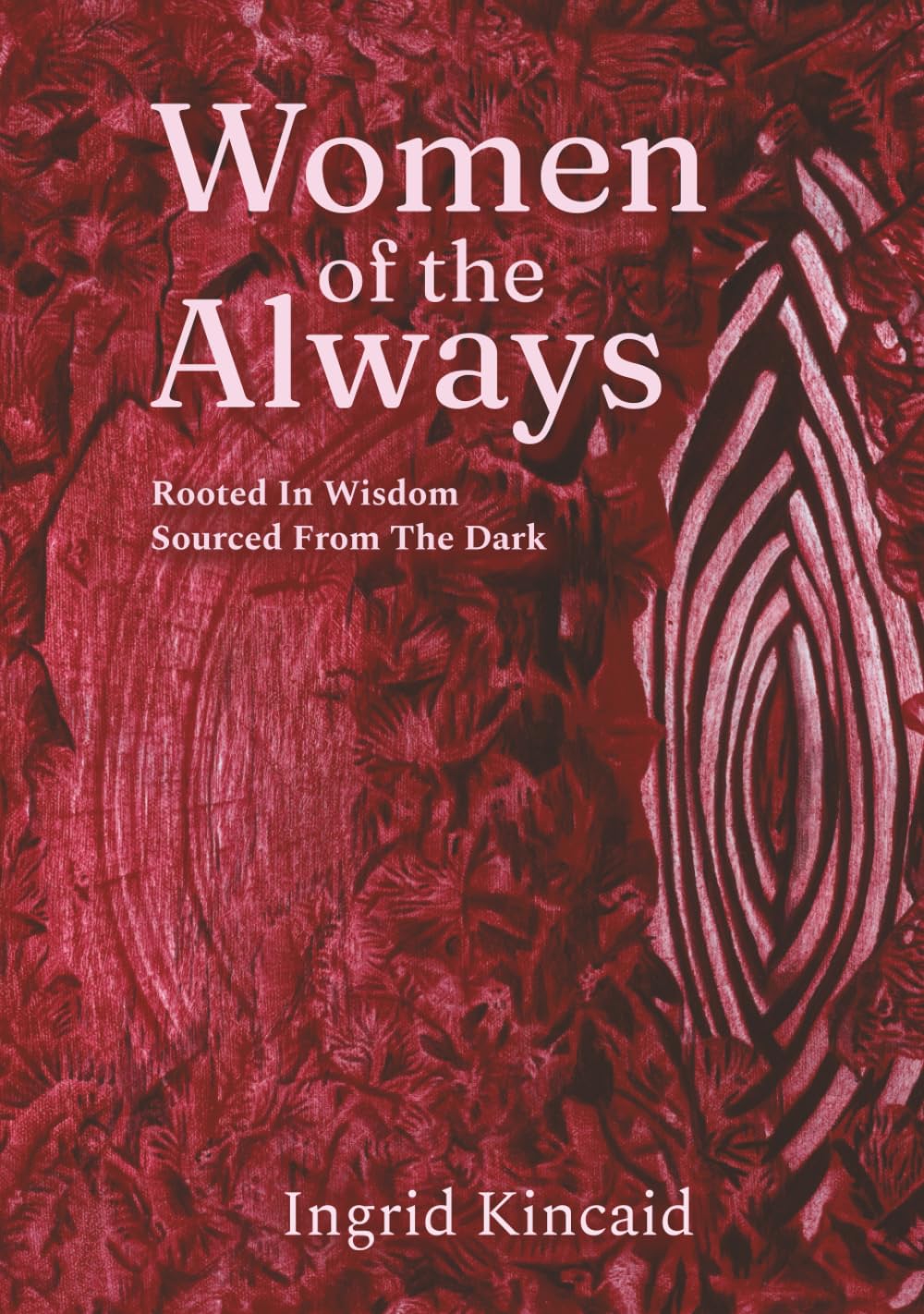 Women of the Always: Rooted in Wisdom Sourced from the Dark      Hardcover – October 11, 2025