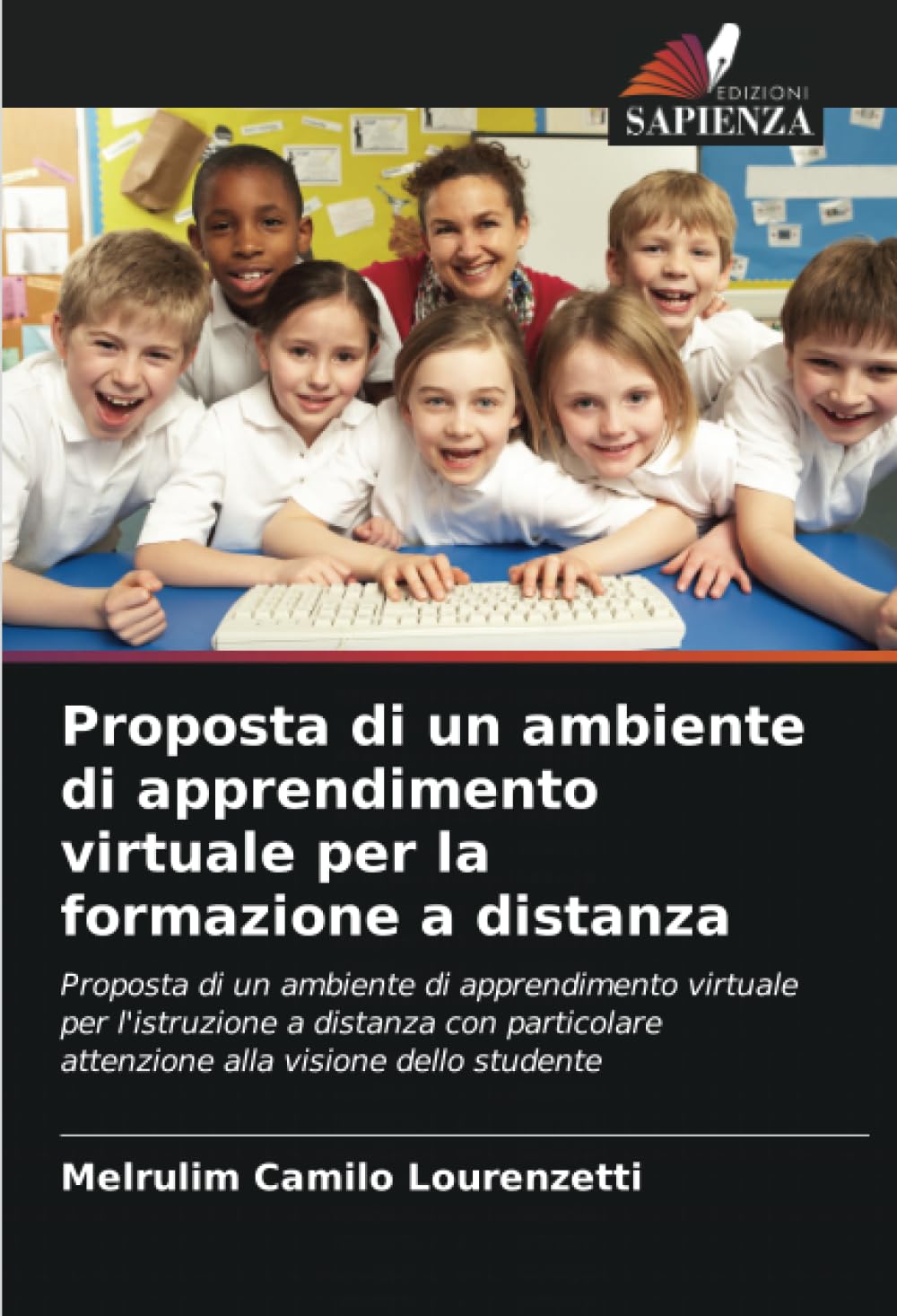 Proposta di un ambiente di apprendimento virtuale per la formazione a distanza: Proposta di un ambiente di apprendimento virtuale per l'istruzione a ... attenzione alla visione dello studente