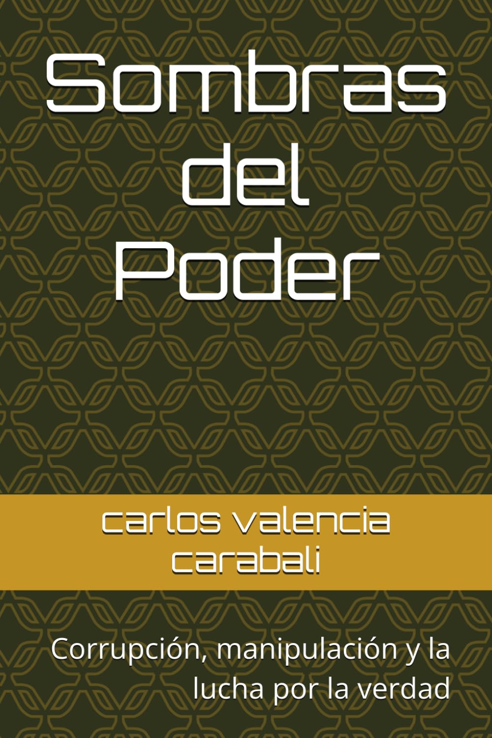 Sombras del Poder: Corrupción, manipulación y la lucha por la verdad