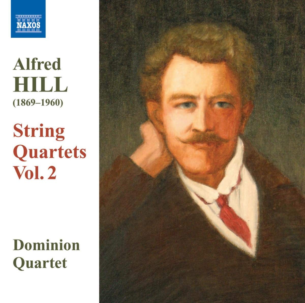 Alfred Hill: String Quartets Vol. 2