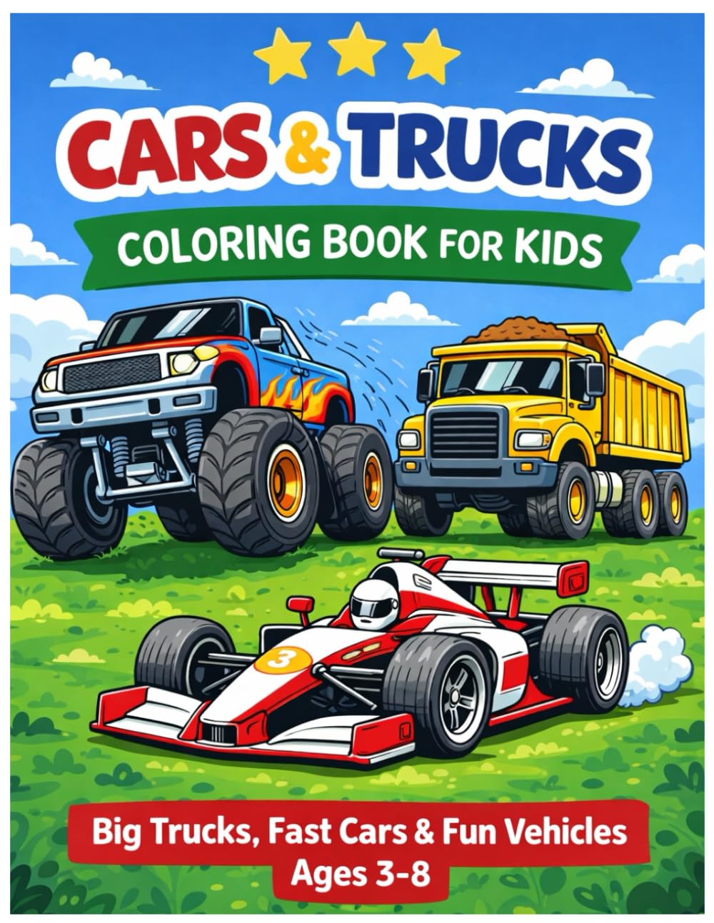 Cars & Trucks Coloring Book for Kids: Big Trucks, Fast Cars & Fun Vehicles – Ages 3–8