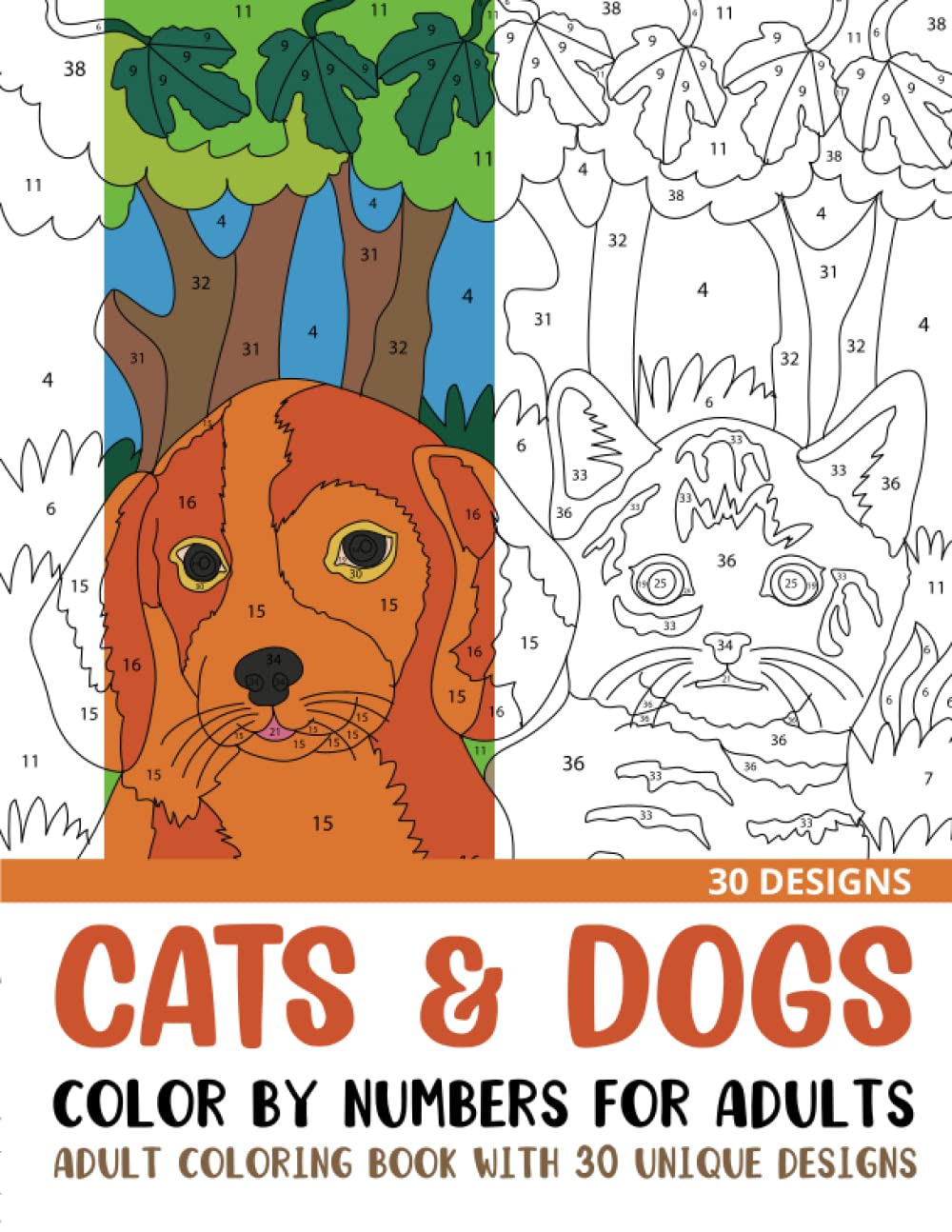 Cats and Dogs Color by Numbers for Adults: Adult Coloring Book with 30 Unique Designs (Color by Number Coloring Books for Adults)