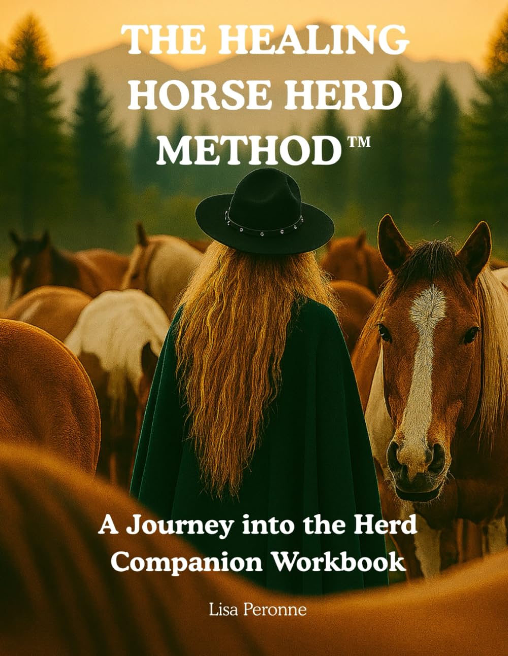 The Healing Horse Herd Method™ Companion Workbook: A Journey into the Herd
