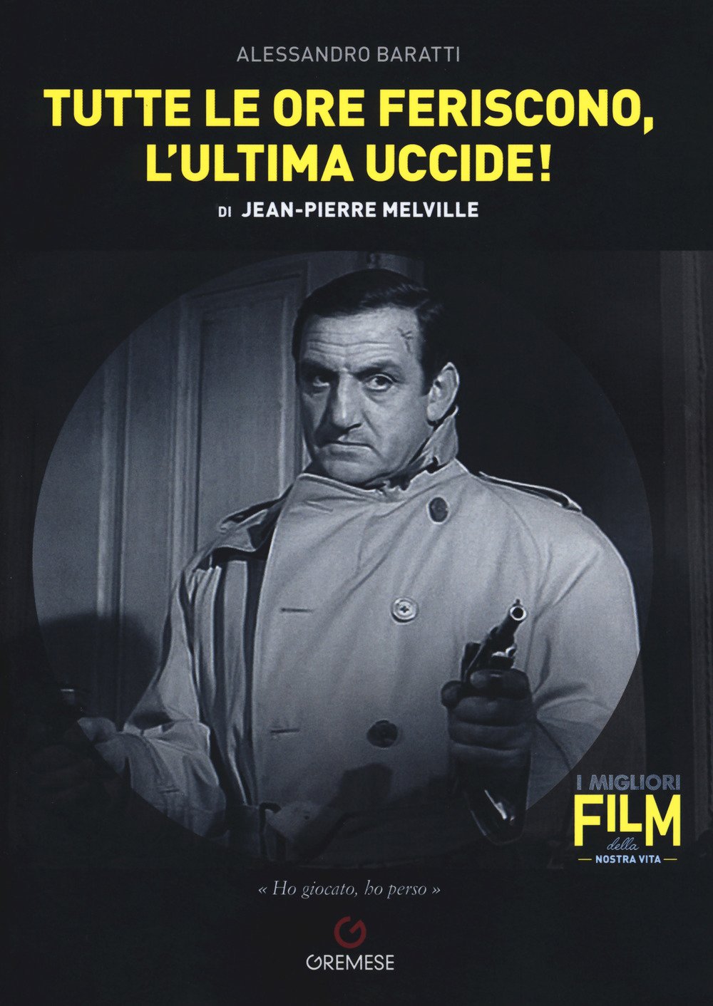Tutte Le Ore Feriscono, L'ultima Uccide! Di Jean-Pierre Melville - 4
