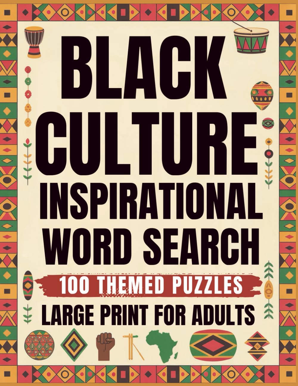Black Culture Word Search for Adults and Seniors: 100 Puzzle large print Inspired by African American Heritage