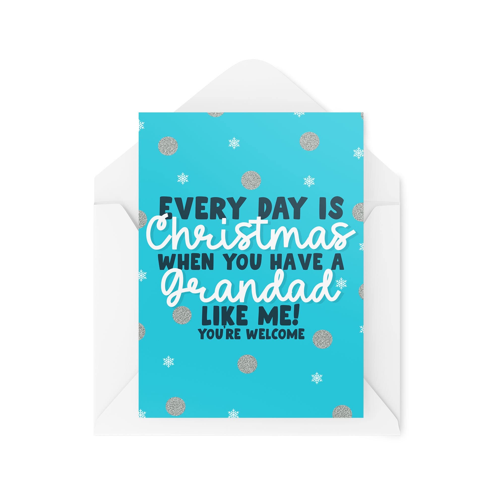Funny Novelty Christmas Cards | Every Day Is Christmas When You Have A Grandad | Christmas Present Xmas Celebration | Banter Funny | CBH1373
