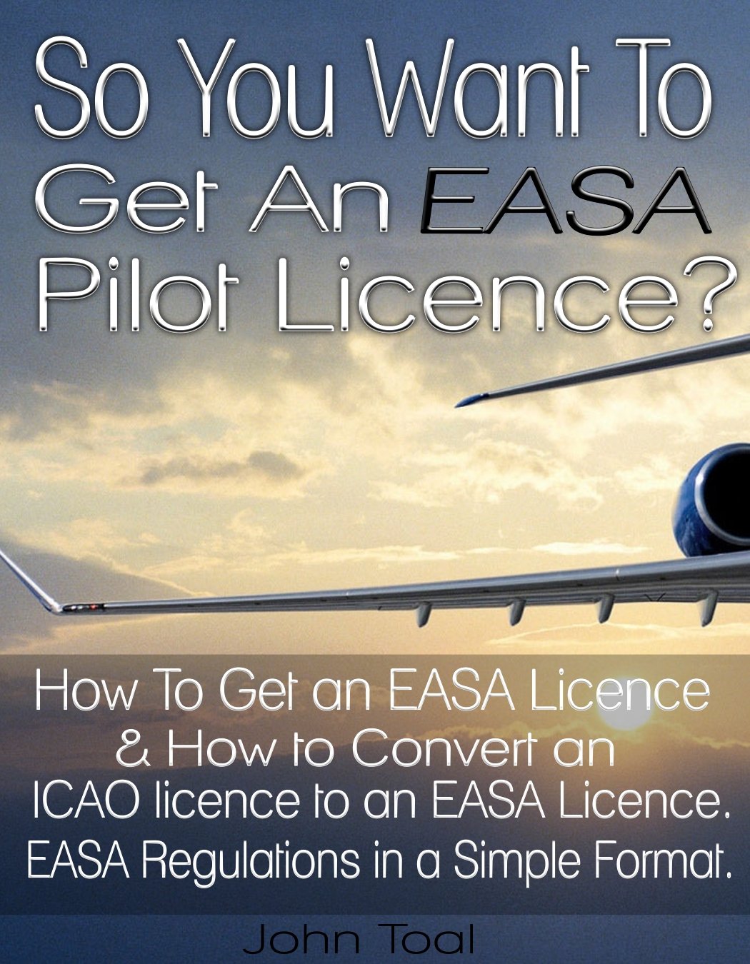 Buy So You Want To Get An EASA Pilot Licence How To Get an EASA