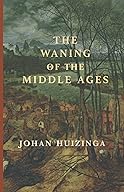 The Waning of the Middle Ages cover
