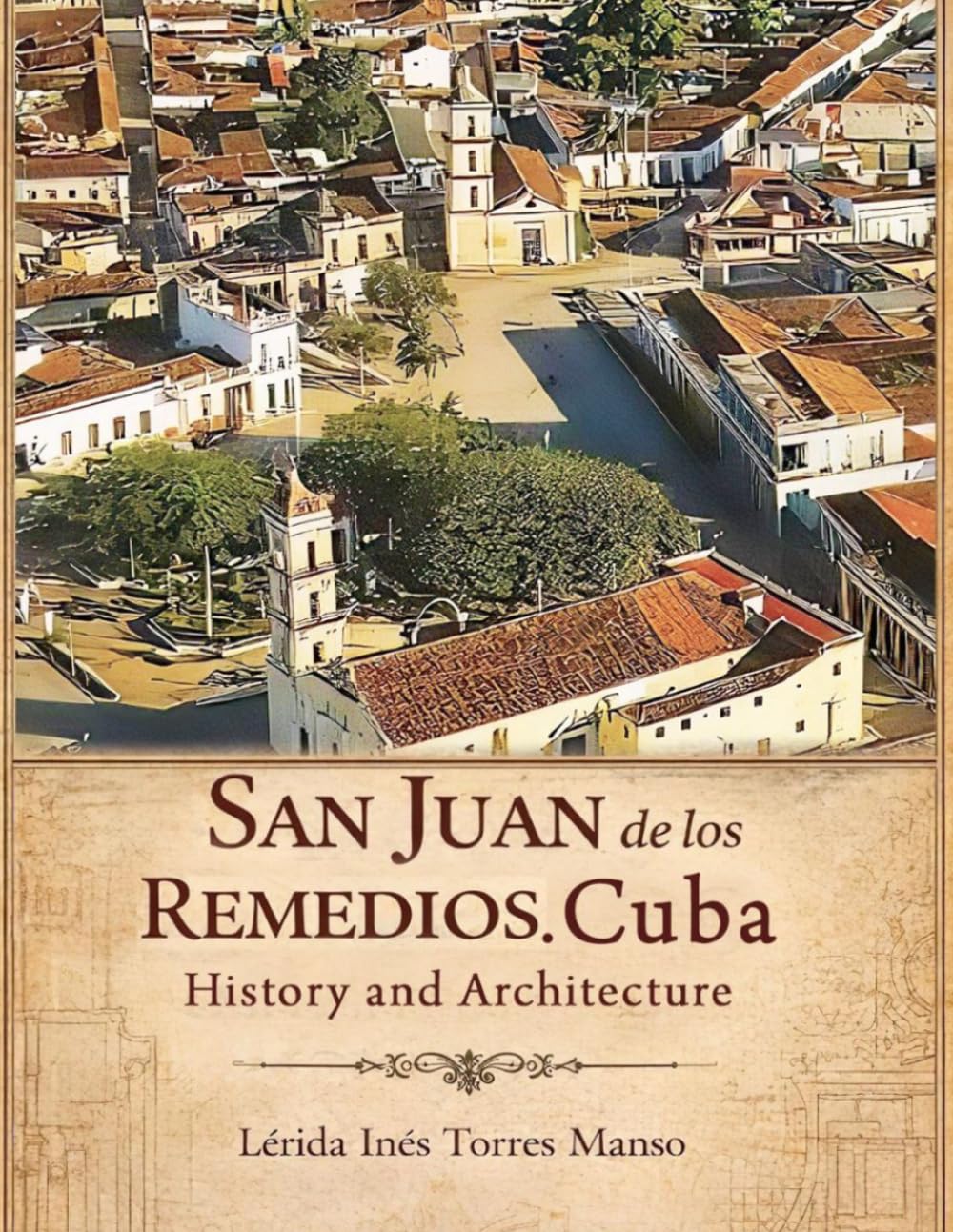 San Juan de los Remedios: History and Architecture