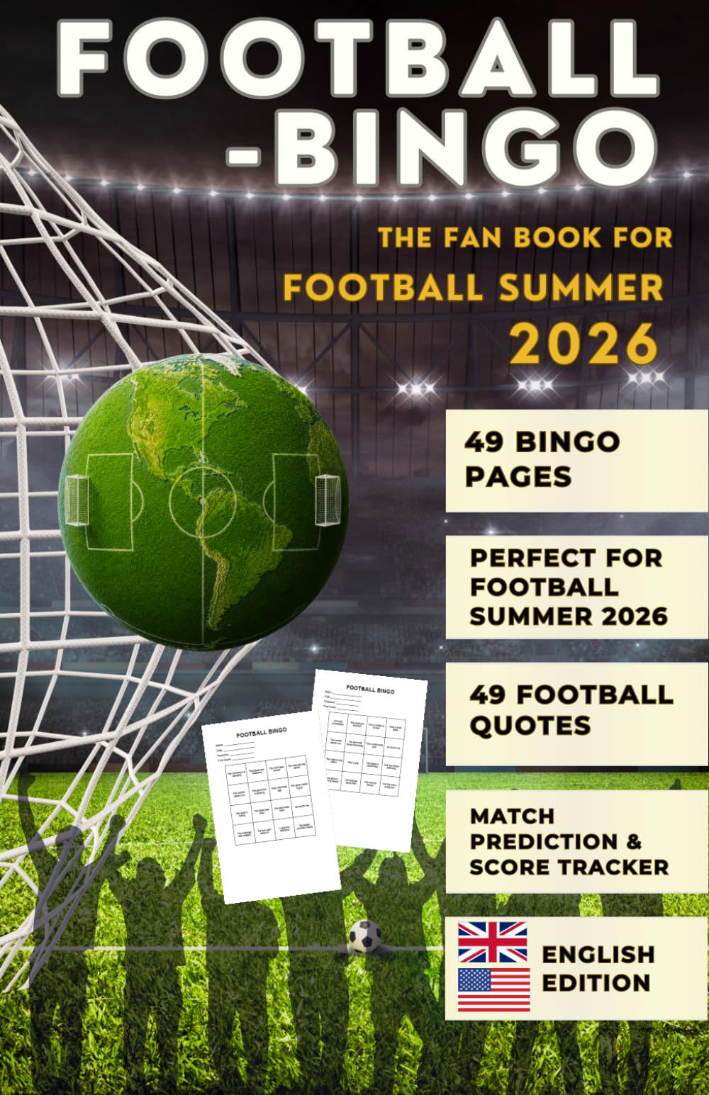 FOOTBALL-BINGO // SOCCER-BINGO: THE FAN BOOK FOR FOOTBALL SUMMER 2026 (English Edition): 49 BINGO PAGES + 49 BINGO QUOTES + PREDICTION GAME + RESULTS TRACKER
