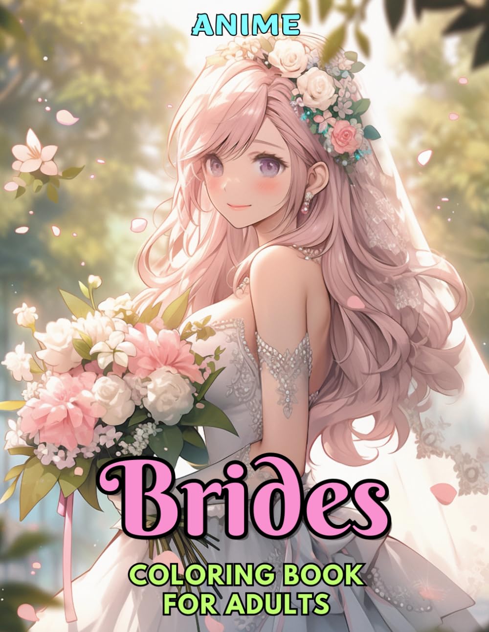 Anime: Brides: Coloring Book for Adults: Grayscale Images (Anime Grayscale Coloring Books for Adults)