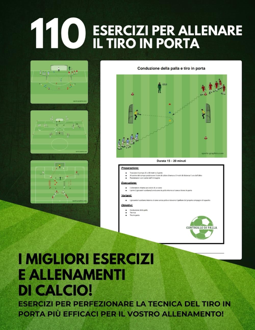 Calcio: 110 esercizi pratici per il tiro in porta: Allenamenti mirati per giocatori di tutti i livelli (Italian Edition)