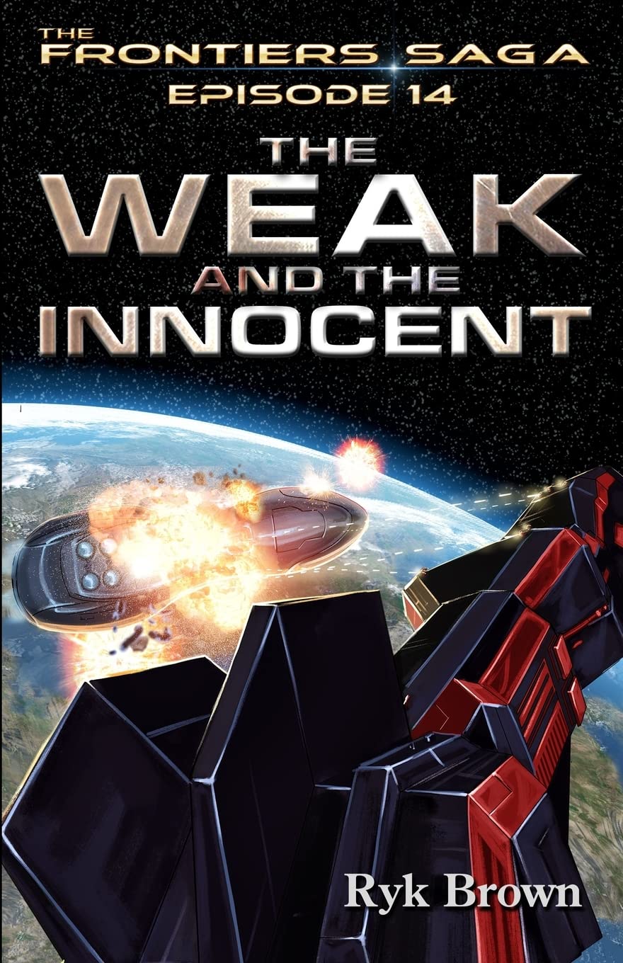 Ep.#14 - "The Weak and the Innocent": Volume 14 (The Frontiers Saga)