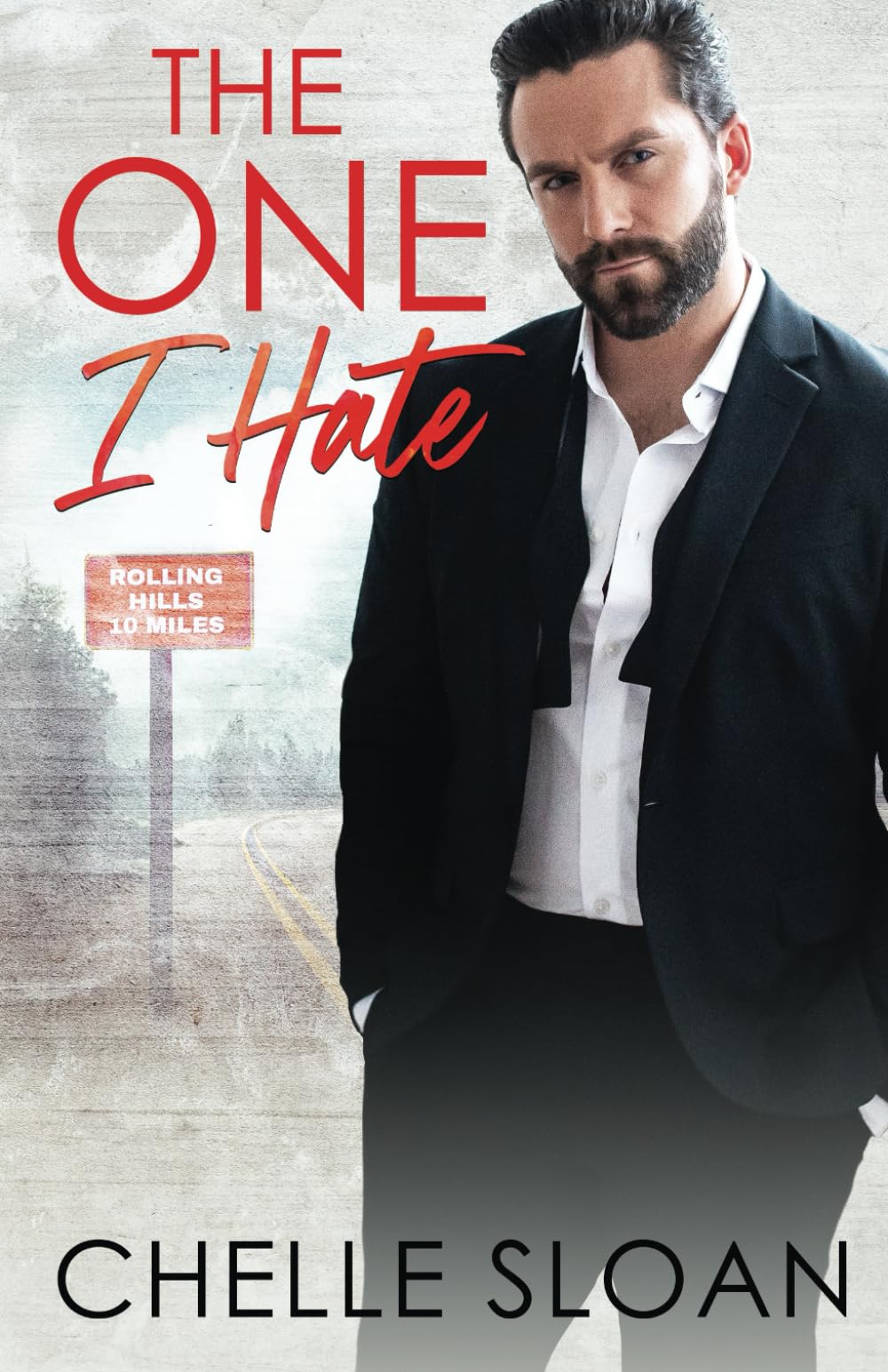 The One I Hate: An enemies to lovers, small town, romance (Rolling Hills)