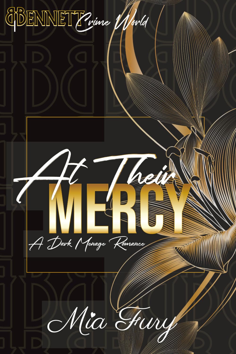 At Their Mercy Special Edition: Bennett Crime World Series (Bennett Crime World SPECIAL EDITIONS)