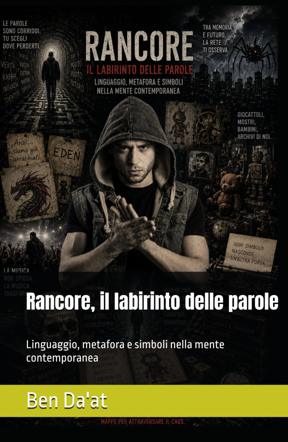 Rancore, il labirinto delle parole: Linguaggio, metafora e simboli nella mente contemporanea (Filosofia in rima)