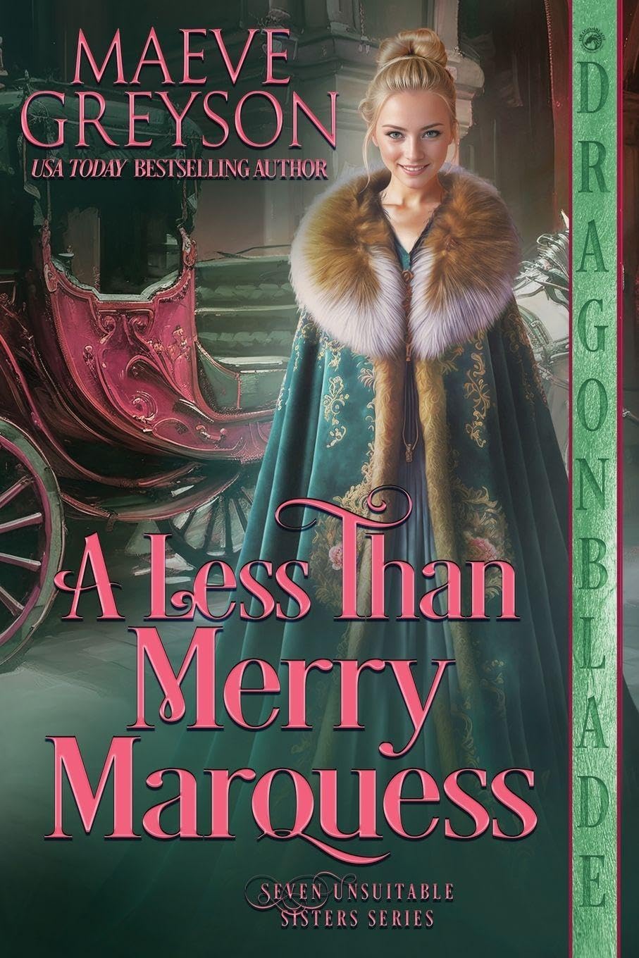 A Less than Merry Marquess: A Regency Historical Romance: 6 (Seven Unsuitable Sisters)