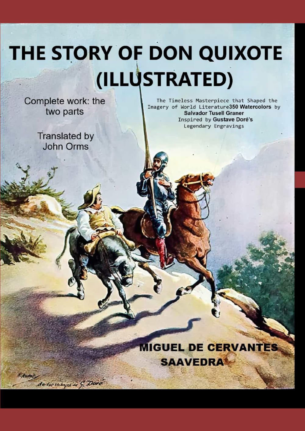 The Story of Don Quixote (Illustrated): The Timeless Masterpiece that Shaped the Imagery of World Literature — 350 Watercolors by Salvador Tusell Graner Inspired by Gustave Doré’s Legendary Engravings