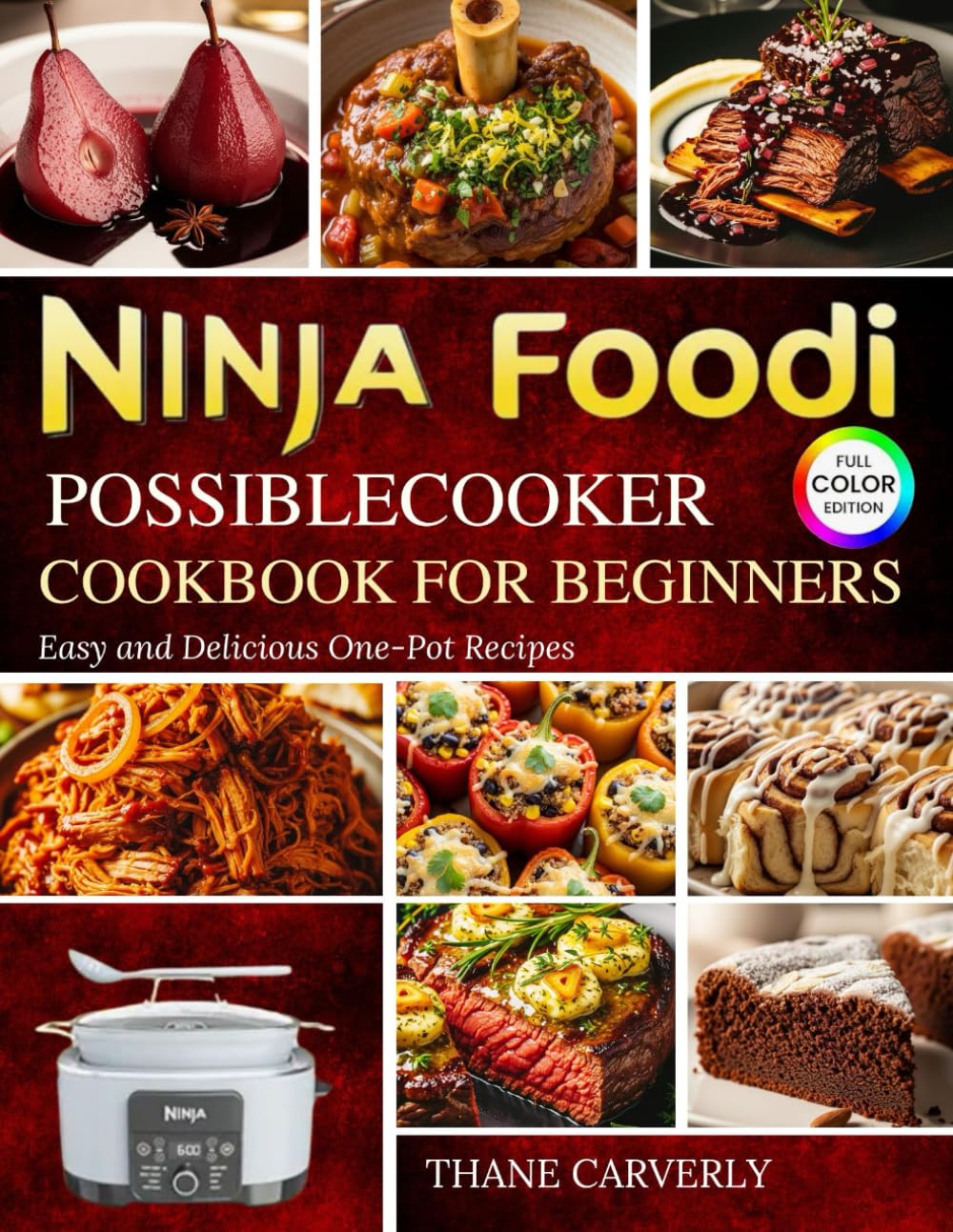 Ninja Foodi PossibleCooker Pro Cookbook For Beginners: Easy and Delicious One-Pot Recipes