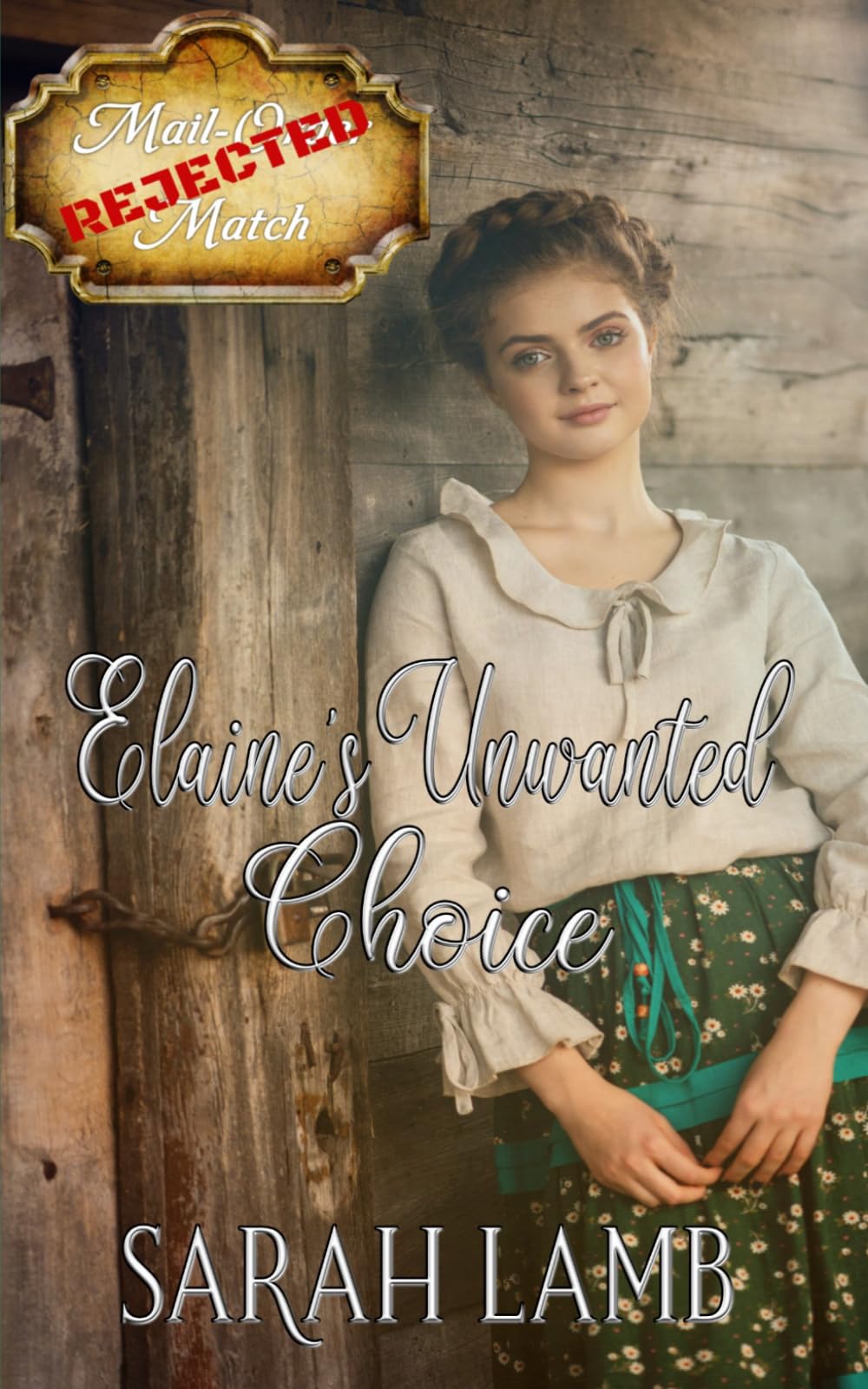 Elaine's Unwanted Choice (Rejected Mail-Order Match Book 1)