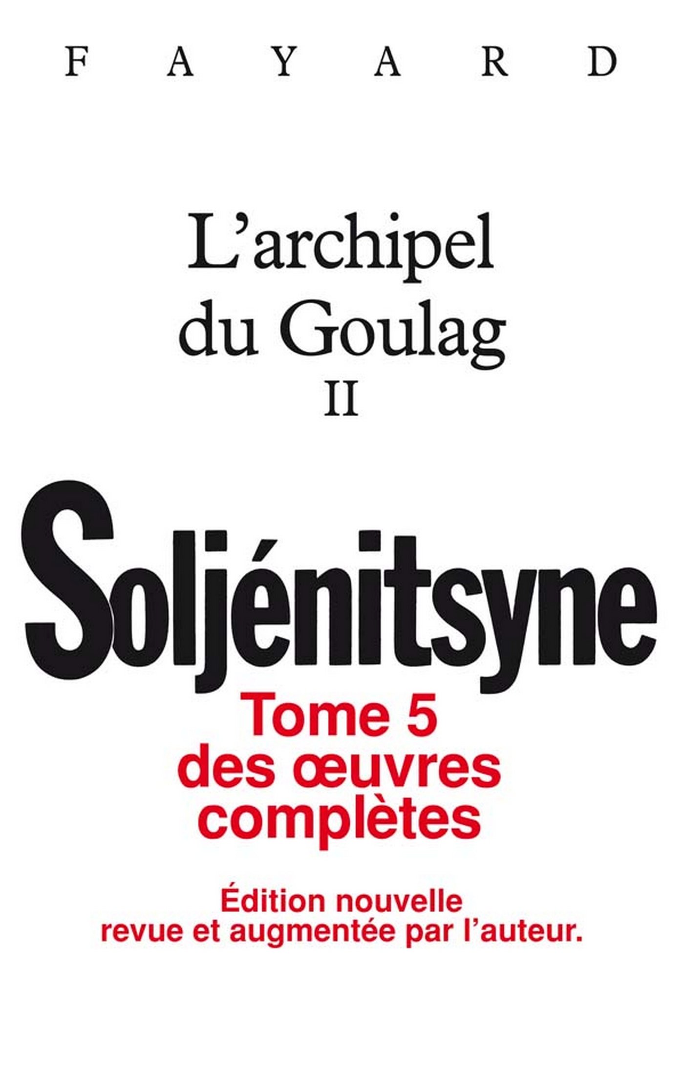 Oeuvres complètes tome 5 - L'Archipel du Goulag tome 2: Tome II (Littérature étrangère) (French Edition)