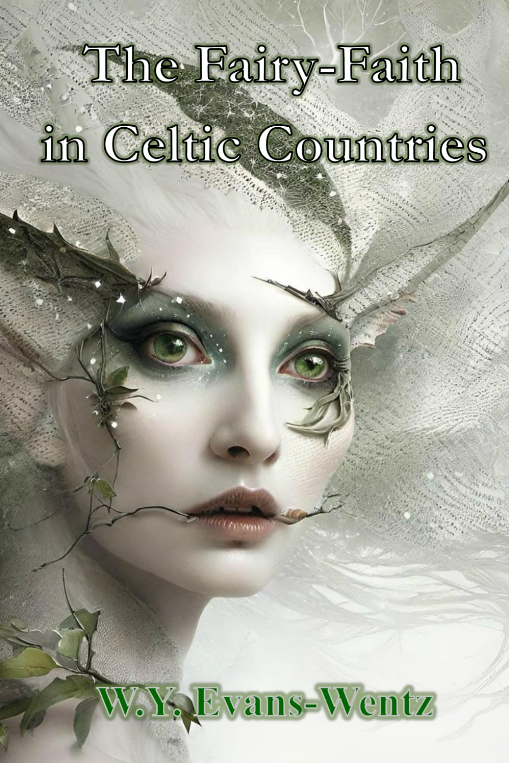 The Fairy Faith in Celtic Countries