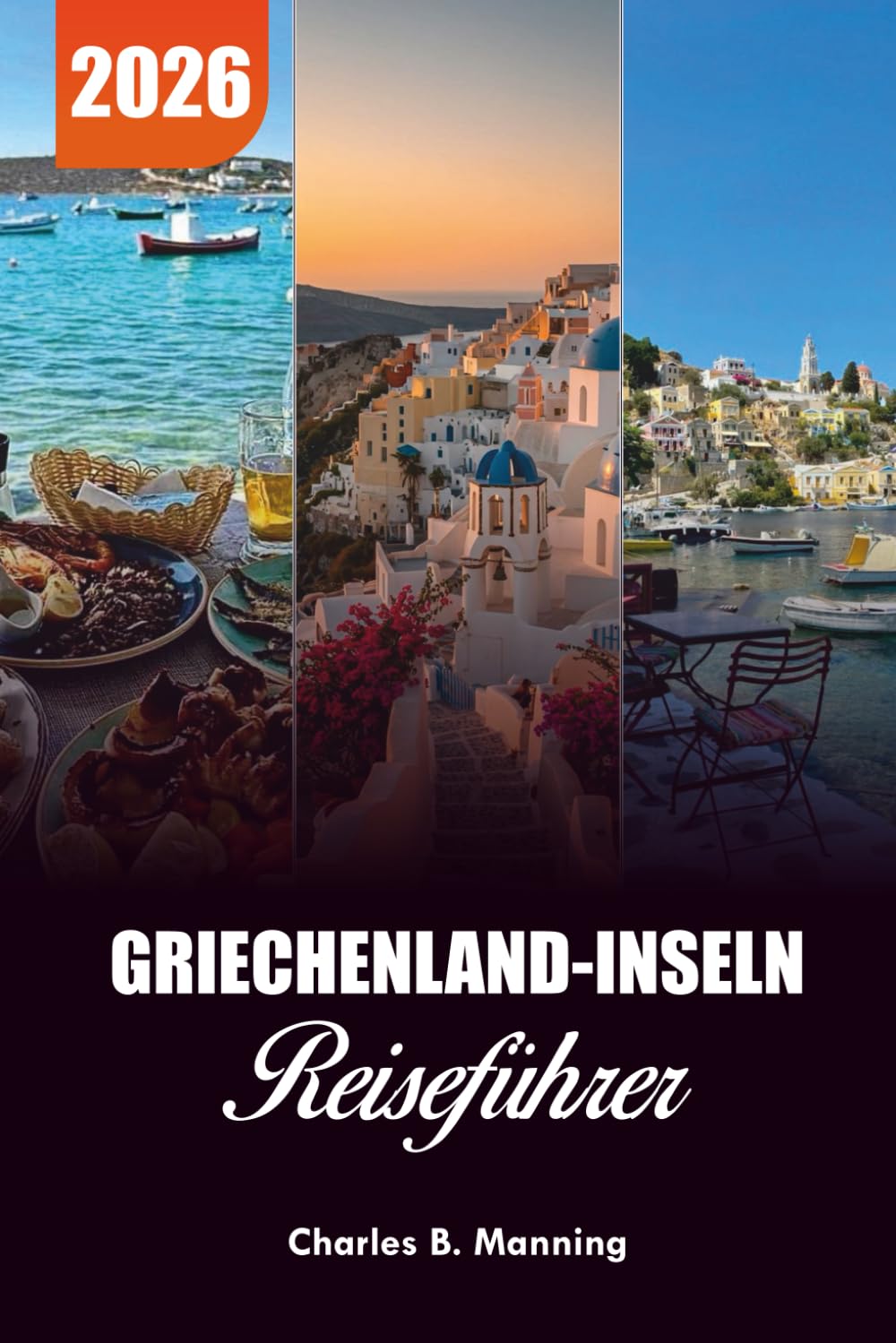 GRIECHENLAND-INSELN REISEFÜHRER 2026: Top-Strände, verborgene Schätze und Abenteuer im Ägäisischen Meer