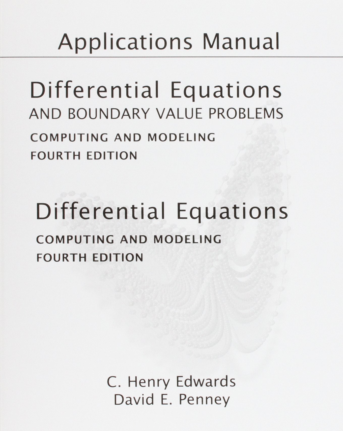Applications Manual for Differential Equations and Boundary Value Problems: Computing and Modeling