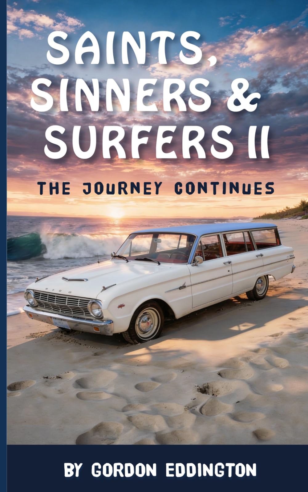 Saints, Sinner & Surfers II: The Journey Continues