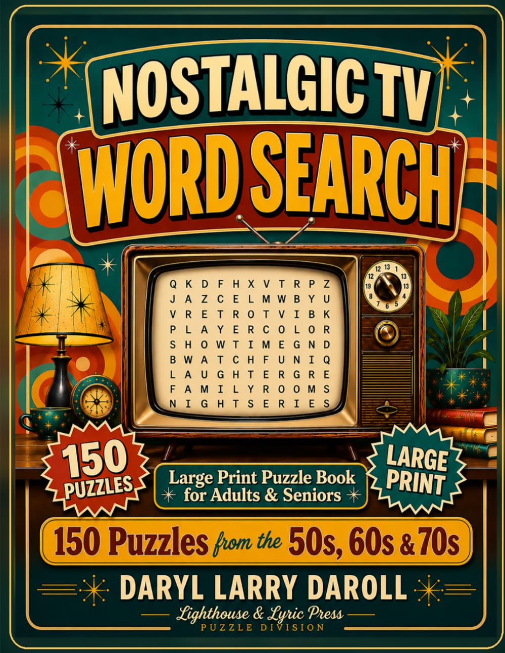150 Word Search Puzzles for Adults & Seniors: Nostalgic TV Shows of the 1950s, 60s & 70s